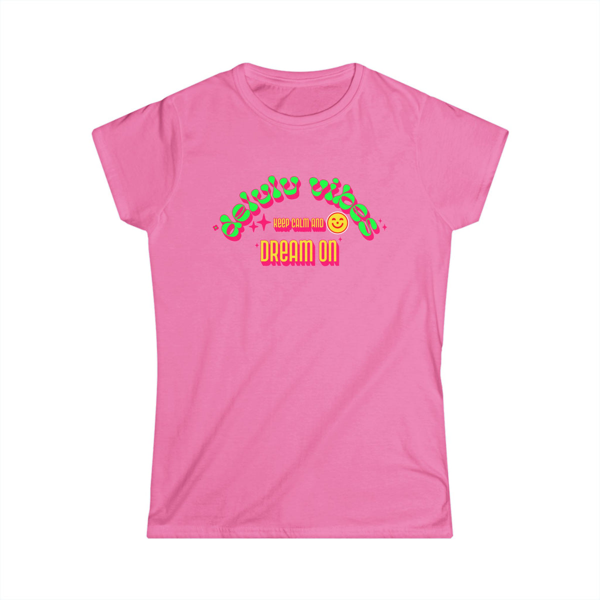 "Delulu Vibes Keep Calm And Dream On" Tee