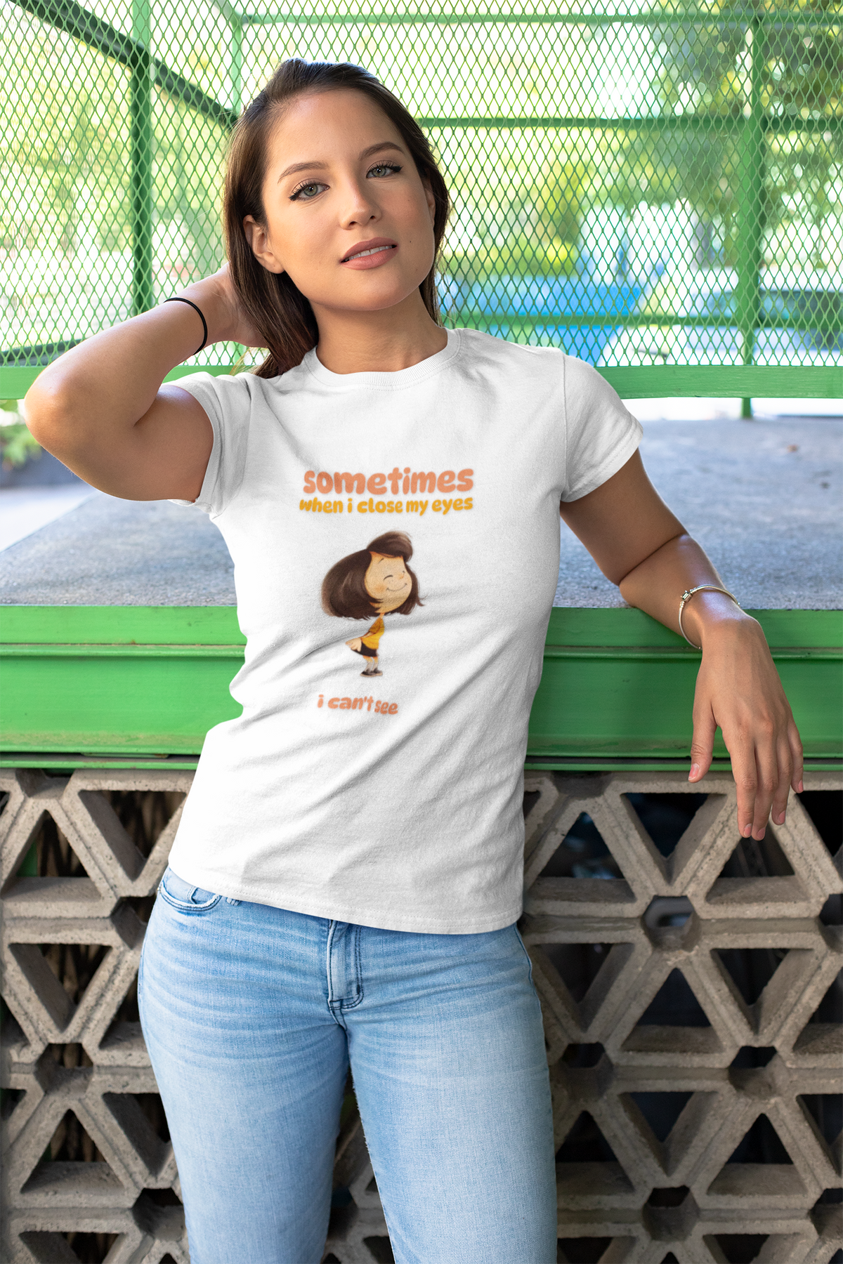 "Sometimes When I Close My Eyes I Can't See" T‑Shirt