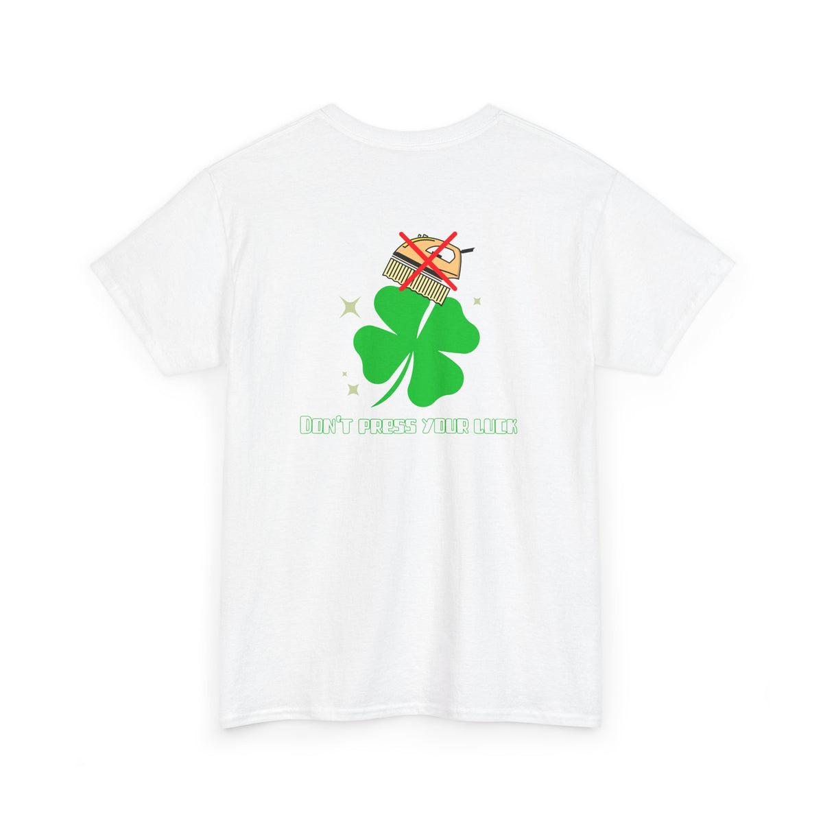 "Don't Press Your Luck" Men's Back Print T-shirt