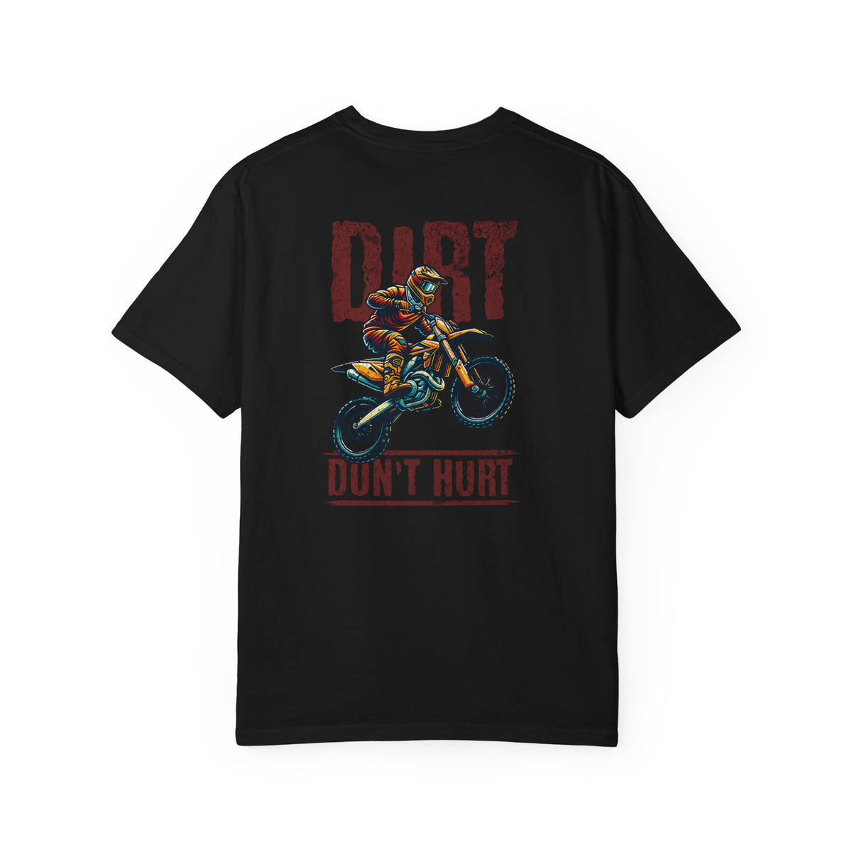 A black short-sleeve t-shirt with a graphic of a motocross rider on a dirt bike, featuring the words 'DIRT DON'T HURT' in distressed red lettering, shown against a plain white background.