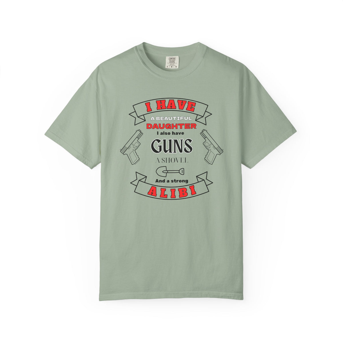 A bay short-sleeve crewneck t-shirt with a graphic print on the front. The graphic features the text 'I have a beautiful daughter,i also have guns, a shovel and a strong alibi' in black and red lettering, accompanied by illustrations of two pistols and a shovel.