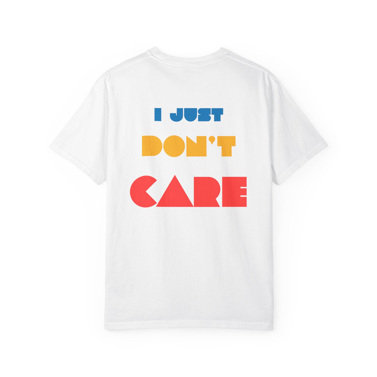 "I Just Don't Care" Men's T-shirt