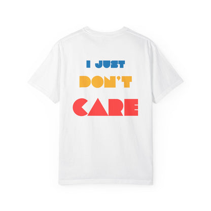 "I Just Don't Care" Men's T-shirt