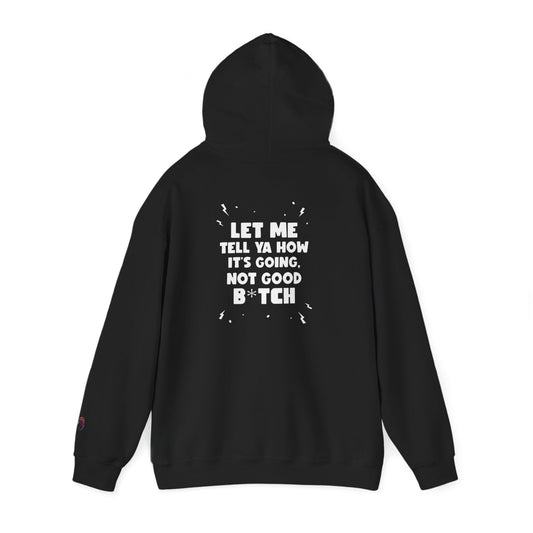 ''Let Me Tell Ya How It's Going''  Men's Hoodie