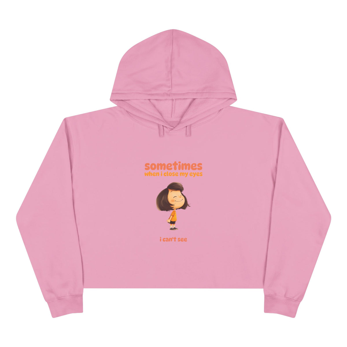 "Sometimes When I Close My Eyes I Can't See" Crop Hoodie