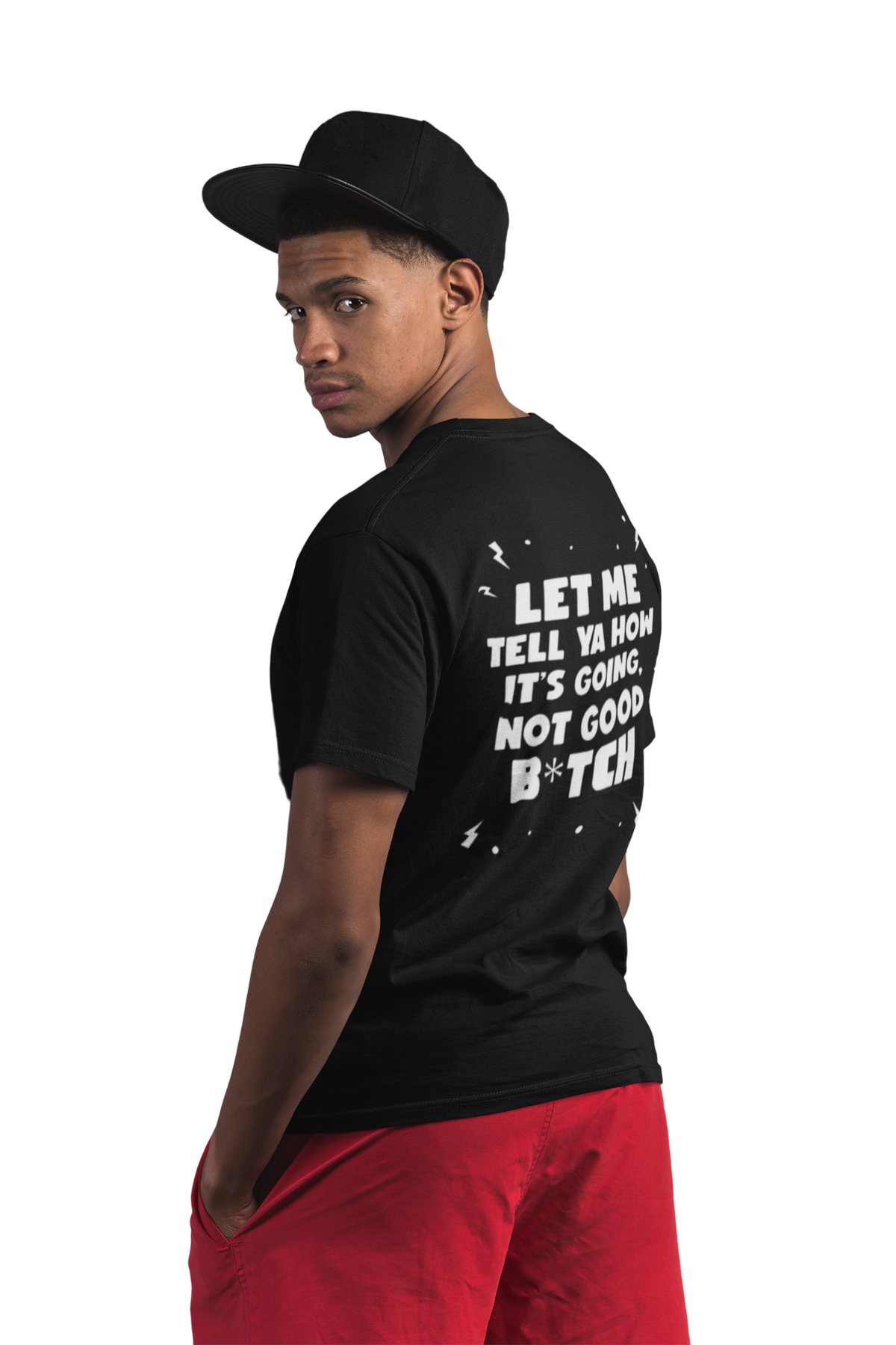 "Let Me Tell Ya How It's Going" Men's T-shirt