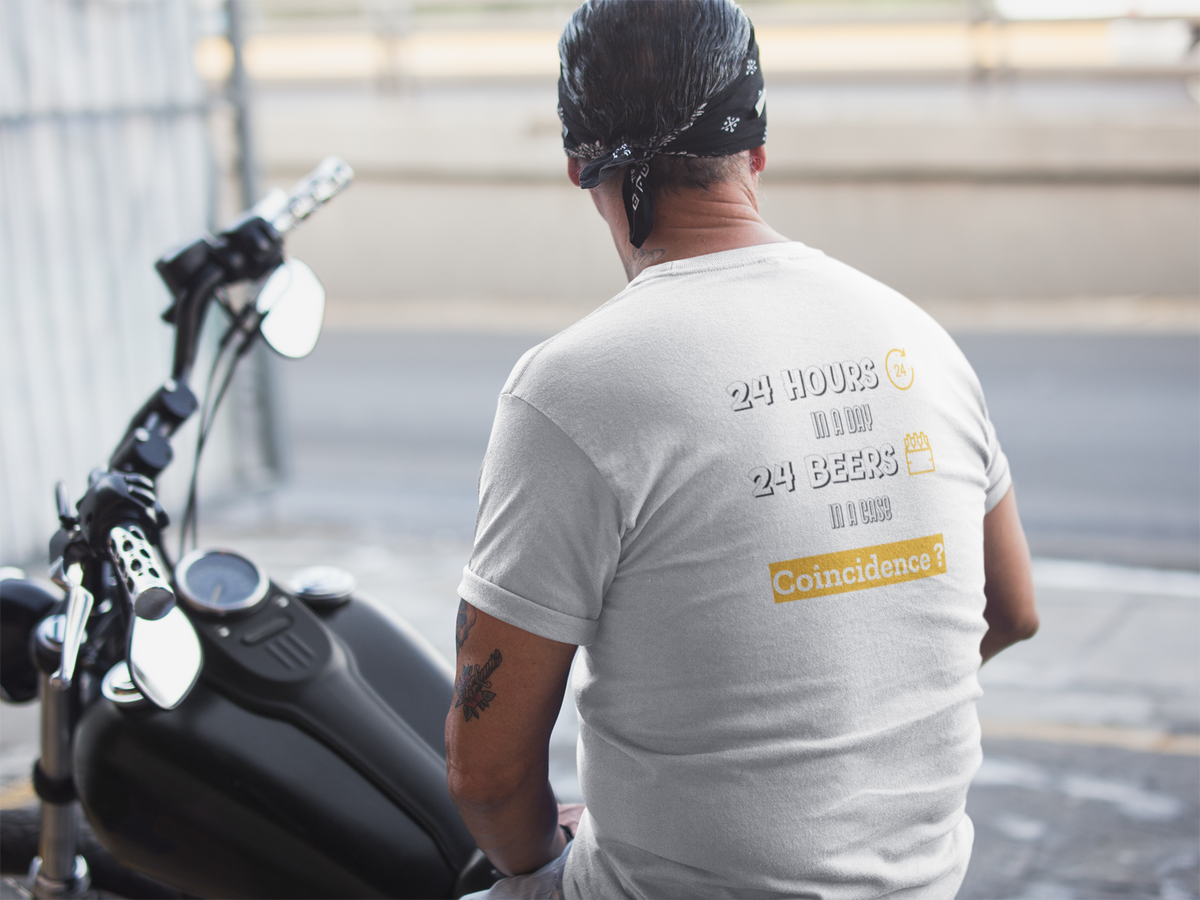 “24 Hours in a day 24 Beers in a case Coincidence?” Graphic Tee back print