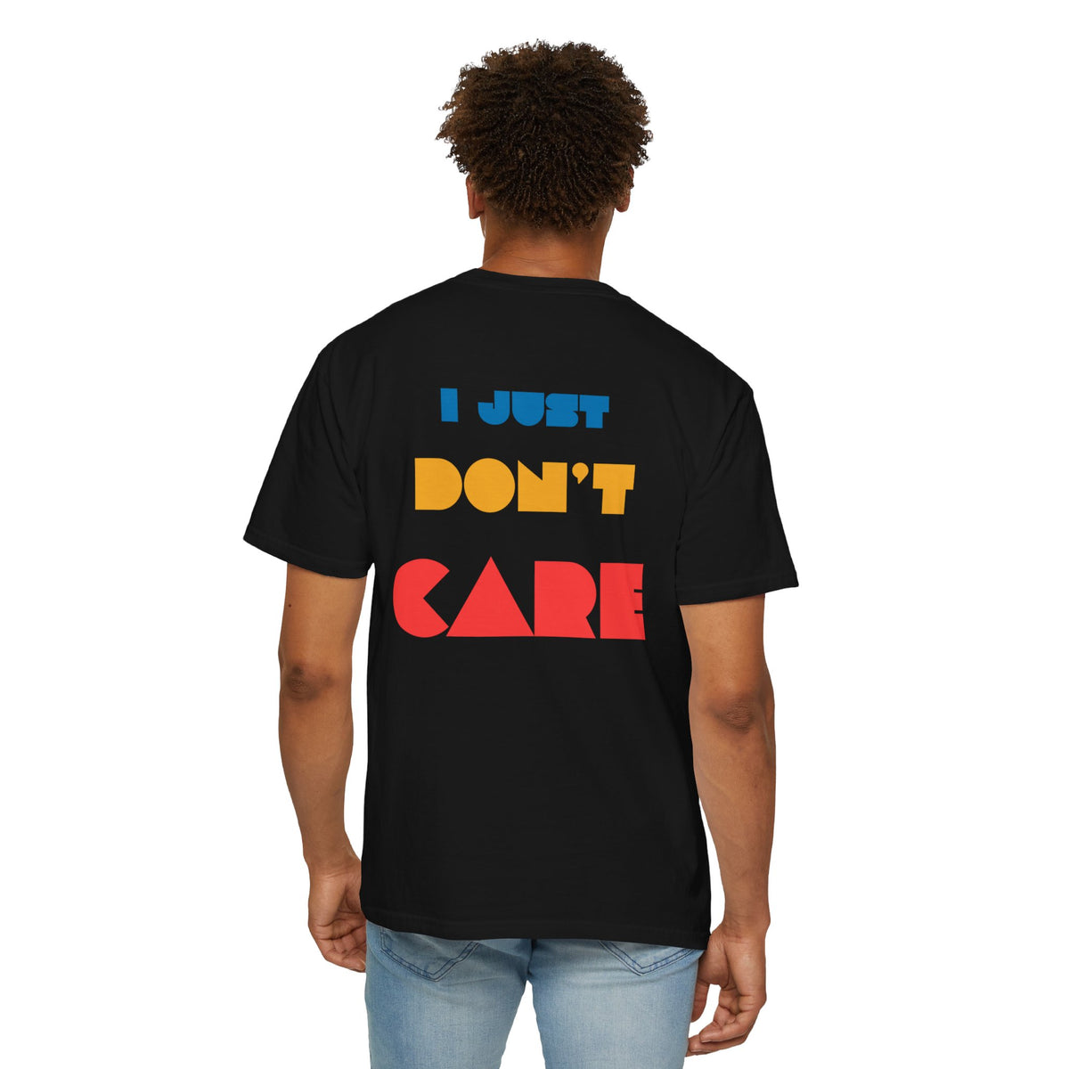 "I Just Don't Care" Men's T-shirt
