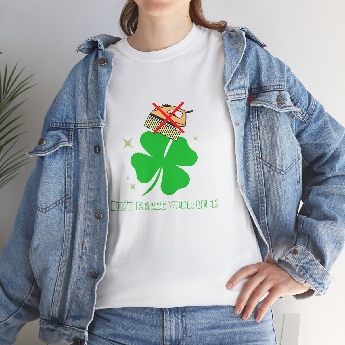 "Don't Press Your Luck" Woman's T-shirt