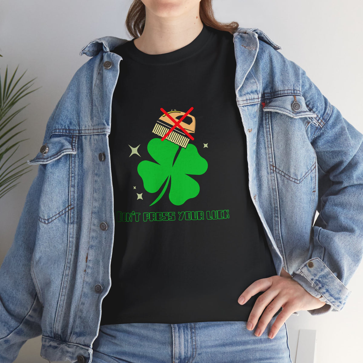 "Don't Press Your Luck" Woman's T-shirt