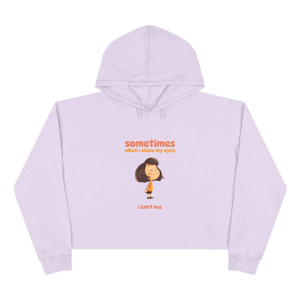 "Sometimes When I Close My Eyes I Can't See" Crop Hoodie