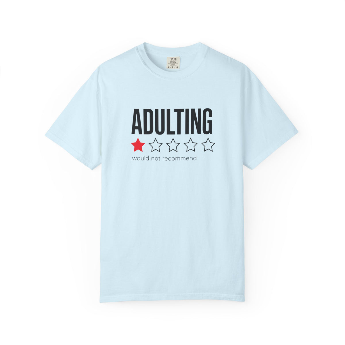 A light blue short-sleeve t-shirt with a graphic on the chest that reads 'ADULTING' in black block letters above a one-out-of-four star rating, where only the first star is filled in red. Below the stars, the text 'would not recommend' is printed in small gray font.