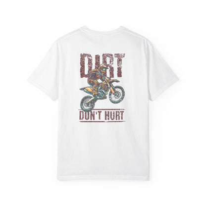 A white short-sleeve t-shirt with a distressed graphic on the front featuring a dirt bike and the text 'DIRT DON'T HURT' in a reddish-brown color, displayed against a solid white background.