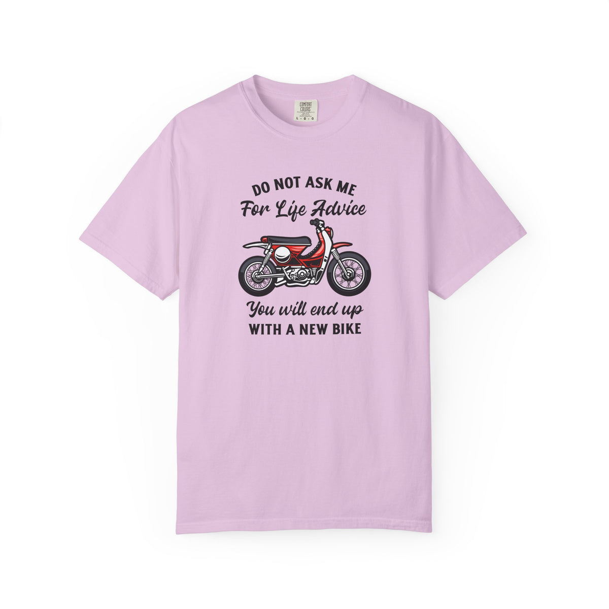 A pink short-sleeve t-shirt with a graphic of a red and white scooter and the text 'DO NOT ASK ME For Life Advice You will end up WHITH A NEW BIKE' printed on the front, displayed on a clean white background.