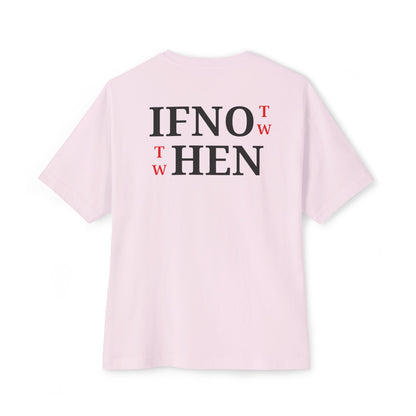 A light pink short-sleeve t-shirt shown from the back, featuring the text 'IF NOT NOW THEN WHEN' printed in black