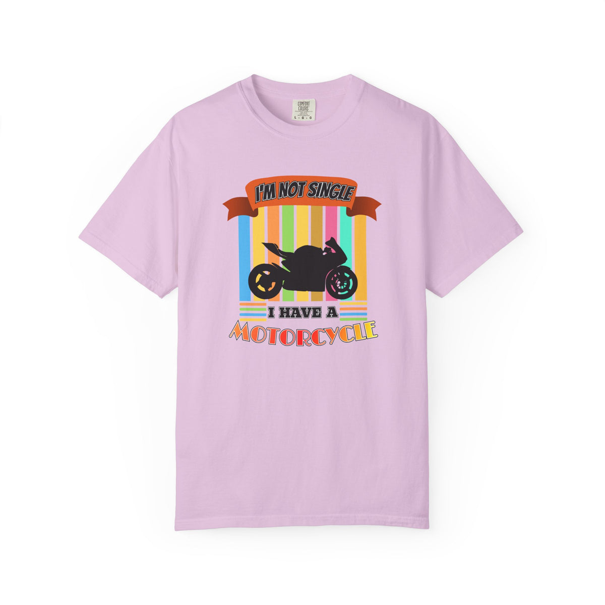 A pink short-sleeve t-shirt with a colorful graphic on the front featuring a black motorcycle silhouette and the text 'I'M NOT SINGLE I HAVE A MOTORCYCLE' on a white background.
